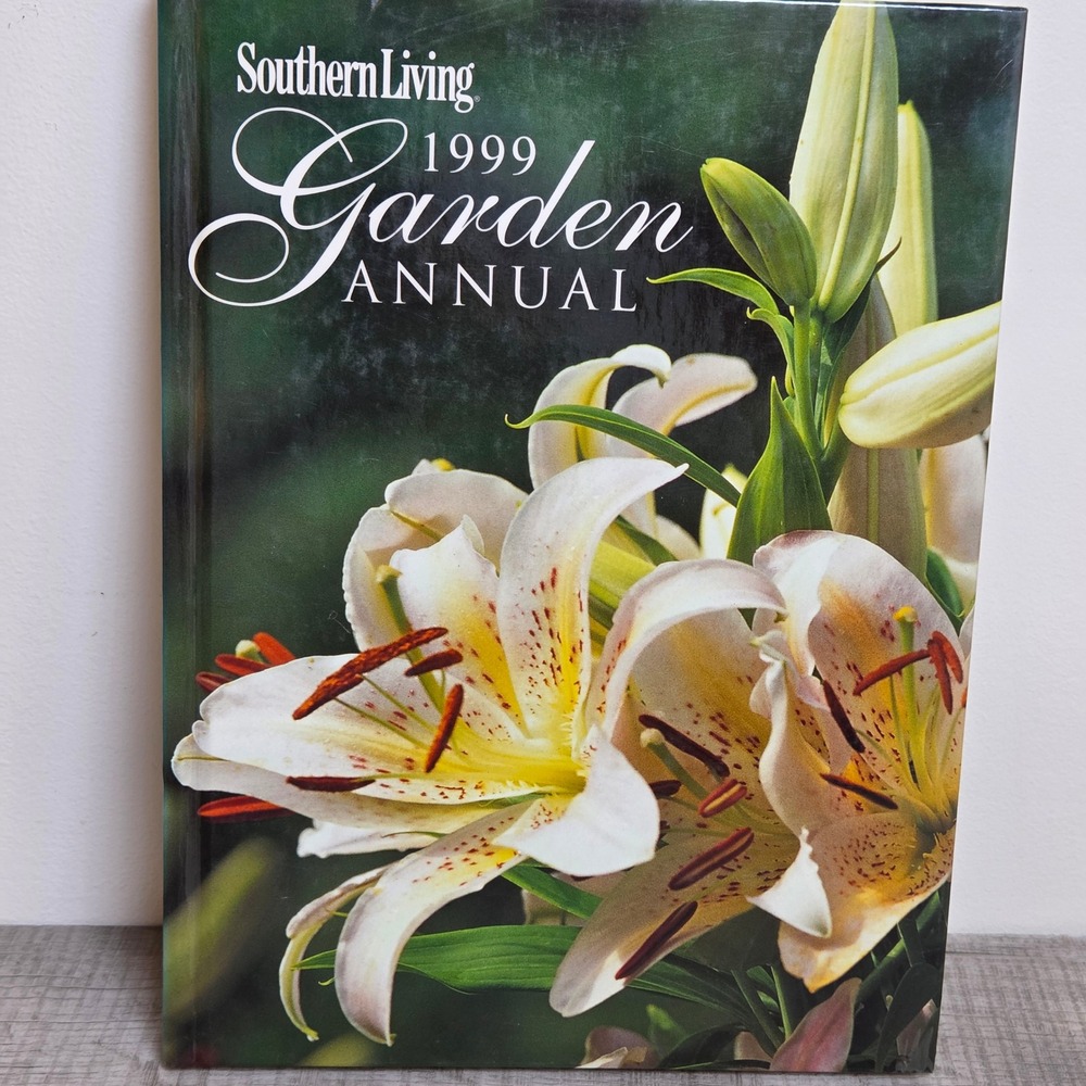 Southern Living 1999 Garden Annual Hardcover Oxmoor House Gardening Guide Book